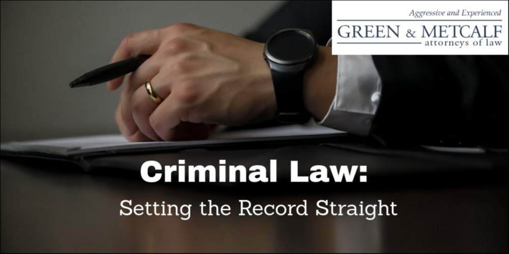 Criminal Law: Setting the Record Straight