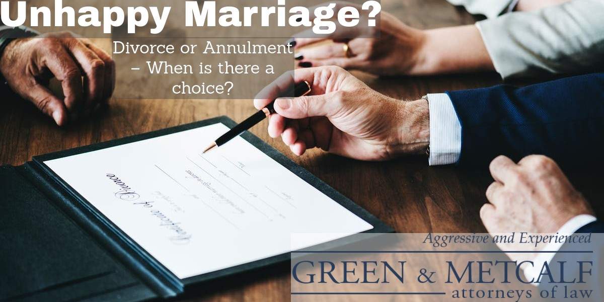 Unhappy Marriage? Divorce or Annulment - When is there a choice?
