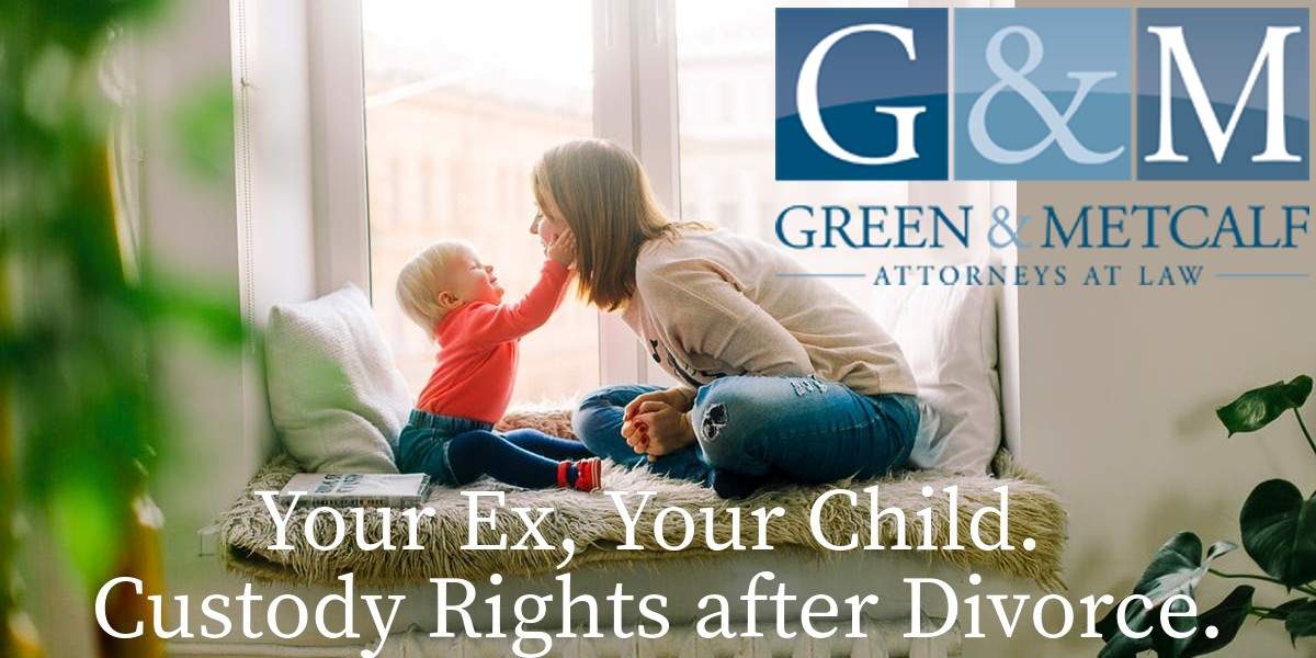 Your Ex, Your Child and Your Child and Your Custody Rights after Divorce